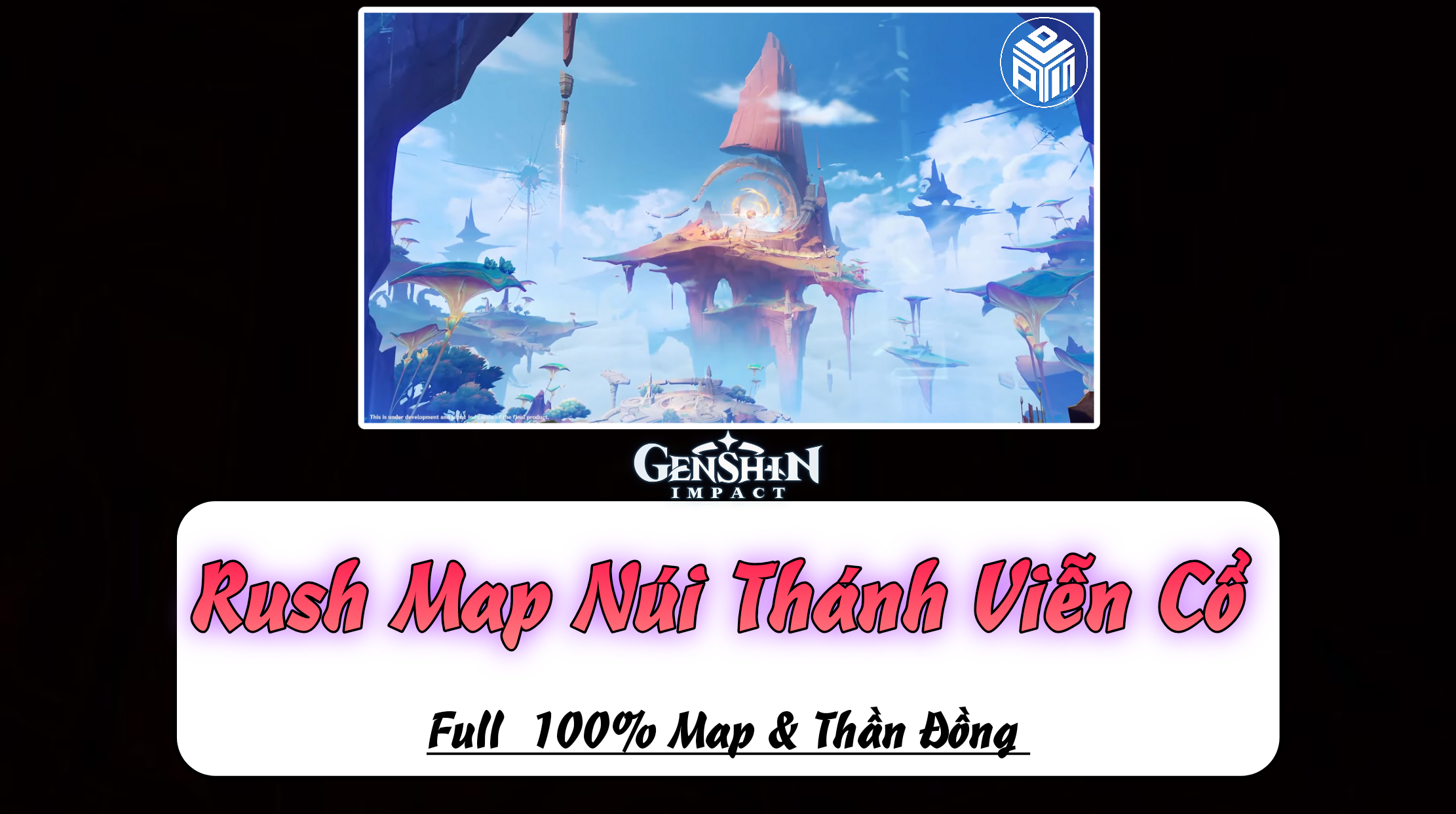 Rush Map Núi Thánh Viễn Cổ Natlan